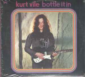 Bottle It In - Kurt Vile