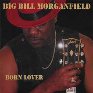 Big Bill Morganfield - Born Lover album cover