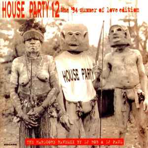 DJ Rob - House Party 12 - The '94 Summer Of Love Edition - The Hardcore Ravemix album cover