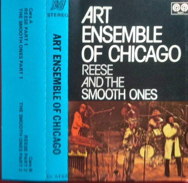 Art Ensemble Of Chicago - Reese And The Smooth Ones | Releases