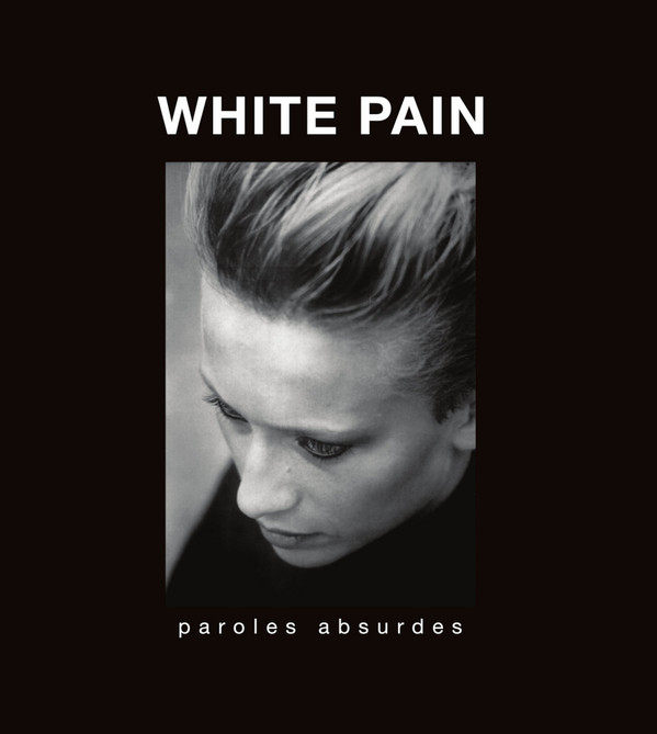 White Pain - Paroles Absurdes | Camisole Records (CAM024)