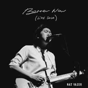 Nat Vazer - Better Now (Live + Solo) album cover
