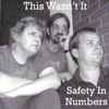 Safety In Numbers (4) - This Wasn't It
