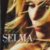 Selma* - Life Won't Wait