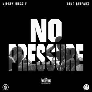 Nipsey Hussle - No Pressure album cover