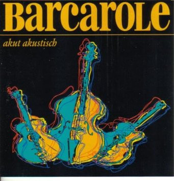 last ned album Barcarole - Akut Akustisch