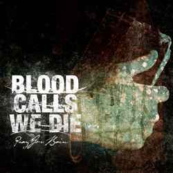 Blood Calls We Die - Pray For Rain album cover