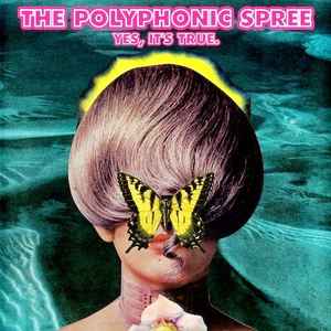 The Polyphonic Spree - Yes, It's True album cover
