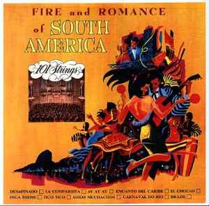 101 Strings – Fire And Romance Of South America (1965, Vinyl