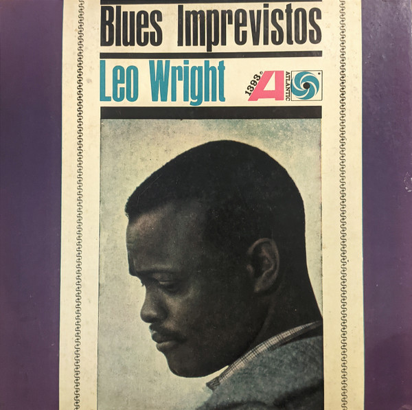 Leo Wright – Suddenly The Blues (1962, Vinyl) - Discogs