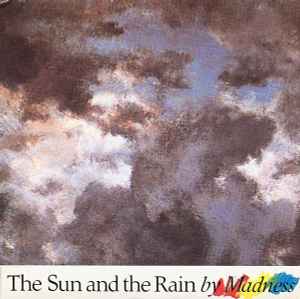 The Sun And The Rain - Madness