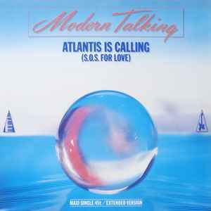 Atlantis Is Calling (S.O.S. For Love) (Extended Version) - Modern Talking
