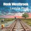 Henk Westbroek - Laatste Plaat