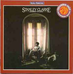 Stanley Clarke – Journey To Love (1991, CD) - Discogs