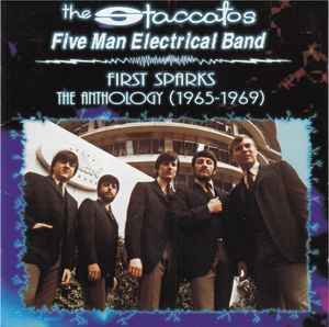 The Staccatos (3) - First Sparks: The Anthology (1965-1969) album cover