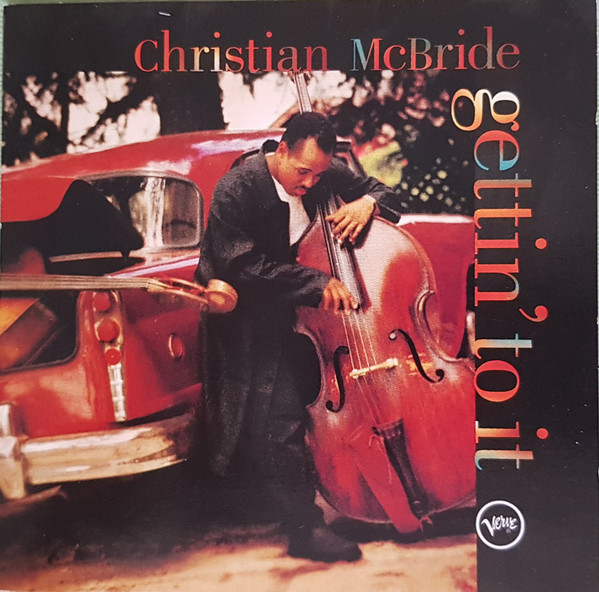 Christian McBride – Gettin' To It (1995, CD) - Discogs