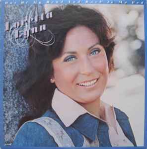 Loretta Lynn - Out Of My Head And Back In My Bed