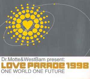 Dr. Motte & WestBam - Love Parade 1998 (One World One Future)