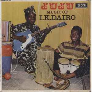 I.K. Dairo - Juju Music Of I.K. Dairo album cover