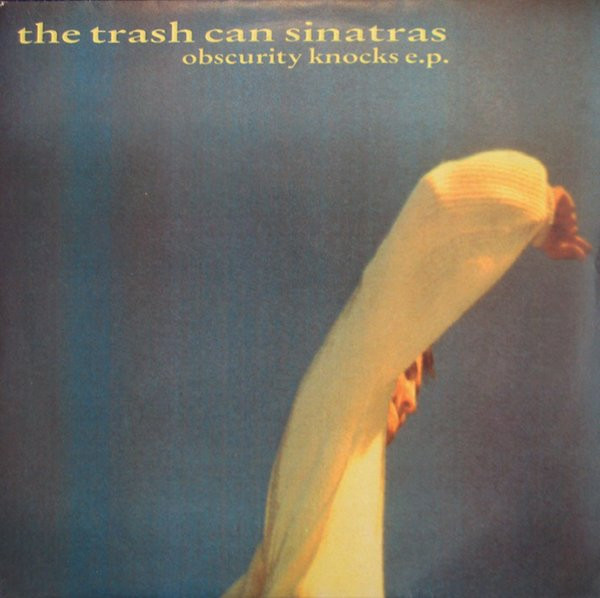 The Trash Can Sinatras – Obscurity Knocks E.P. (1990, Vinyl