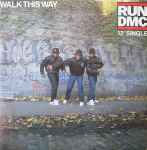 Run DMC – Walk This Way (1986, Vinyl) - Discogs