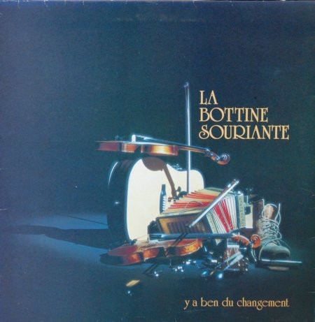 La Bottine Souriante - Y A Ben Du Changement on Discogs