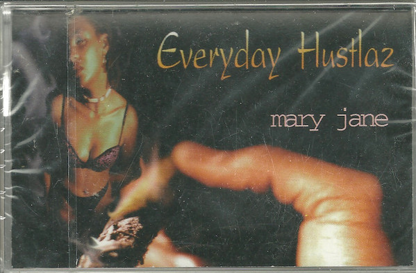 Everyday Hustlaz – Mary Jane (1995, Cassette) - Discogs