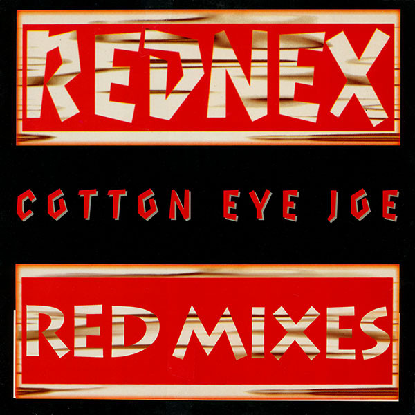 Rednex – Cotton Eye Joe (Red Mixes) (1995, Vinyl) - Discogs