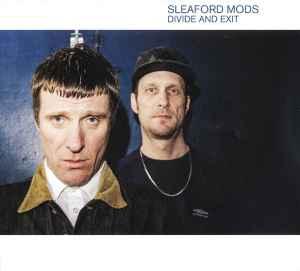 Divide And Exit - Sleaford Mods