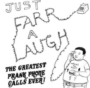 Earles And Jensen - Just Farr A Laugh: The Greatest Prank Phone Calls Ever! album cover