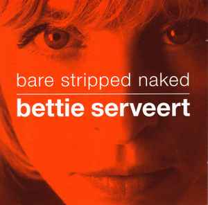 Bare Stripped Naked - Bettie Serveert