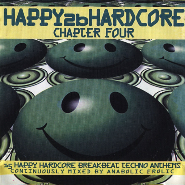 Anabolic Frolic – Happy 2b Hardcore - Chapter Four (2000, CD 