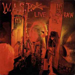 Live... In The Raw - W.A.S.P.