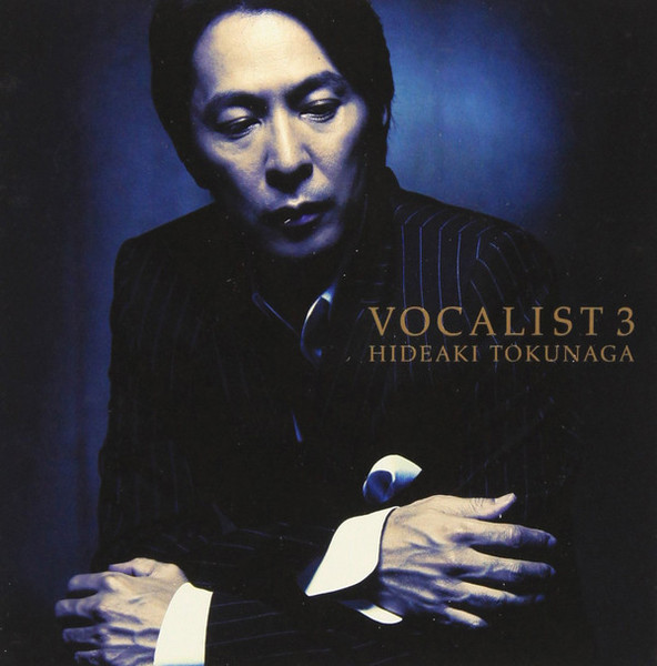 Hideaki Tokunaga – Vocalist 3 (2007, CD) - Discogs