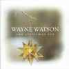 Wayne Watson - One Christmas Eve