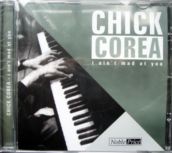 last ned album Chick Corea - I Aint Mad At You
