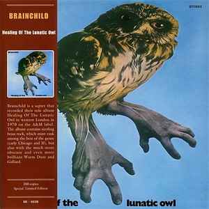 Brainchild – Healing Of The Lunatic Owl (2011, 300 Copies