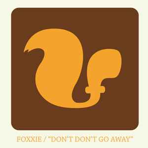 Foxxie - Don't Don't Go Away album cover