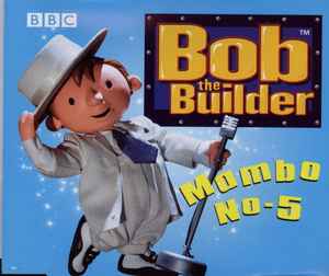 Bob The Builder - Mambo No. 5