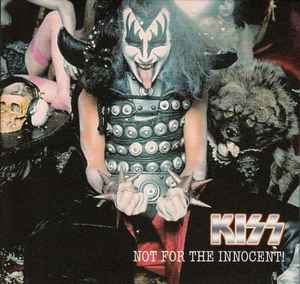 Kiss - Not For The Innocent!