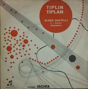 Alceo Guatelli E I Suoi Discoboli - Tiplin Tiplan album cover