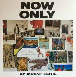 Now Only - Mount Eerie
