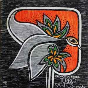 Turibio Santos – Choros Do Brasil (1977, Vinyl) - Discogs