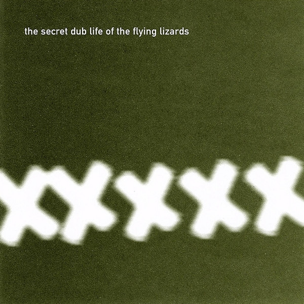 The Flying Lizards – The Secret Dub Life Of The Flying Lizards (CD 