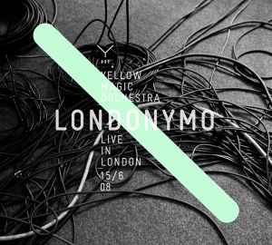 Yellow Magic Orchestra - LondonYMO - Yellow Magic Orchestra Live In London 15/6 08