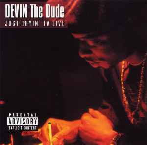 Devin The Dude - Just Tryin' Ta Live album cover