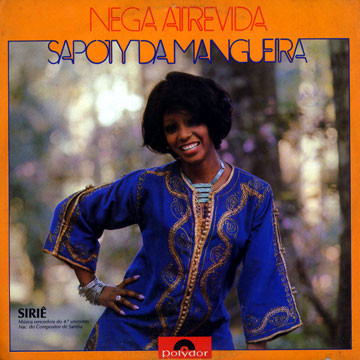 Sapoty Da Mangueira - Nega Atrevida (Vinyl, Brazil, 1975) For Sale 