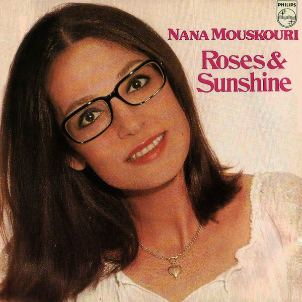 Nana Mouskouri - Roses & Sunshine | Philips (836 205-2) - main