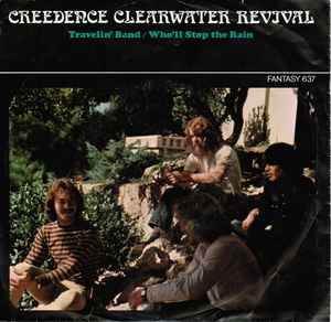 Creedence Clearwater Revival - Travelin' Band / Who'll Stop The Rain album cover