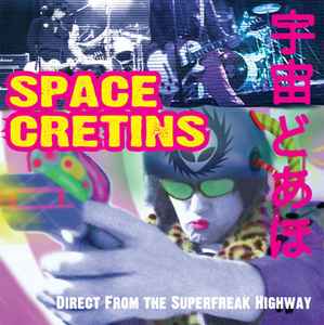 Space Cretins - Direct From The Superfreak Highway album cover